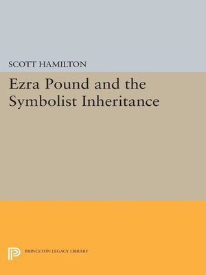 cover image of Ezra Pound and the Symbolist Inheritance